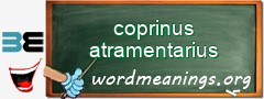 WordMeaning blackboard for coprinus atramentarius